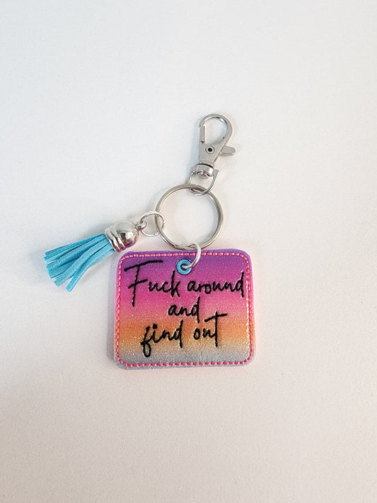 Fu*k Around Keychain