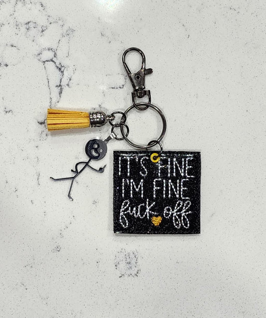 It's Fine Fu*k Off Keychain