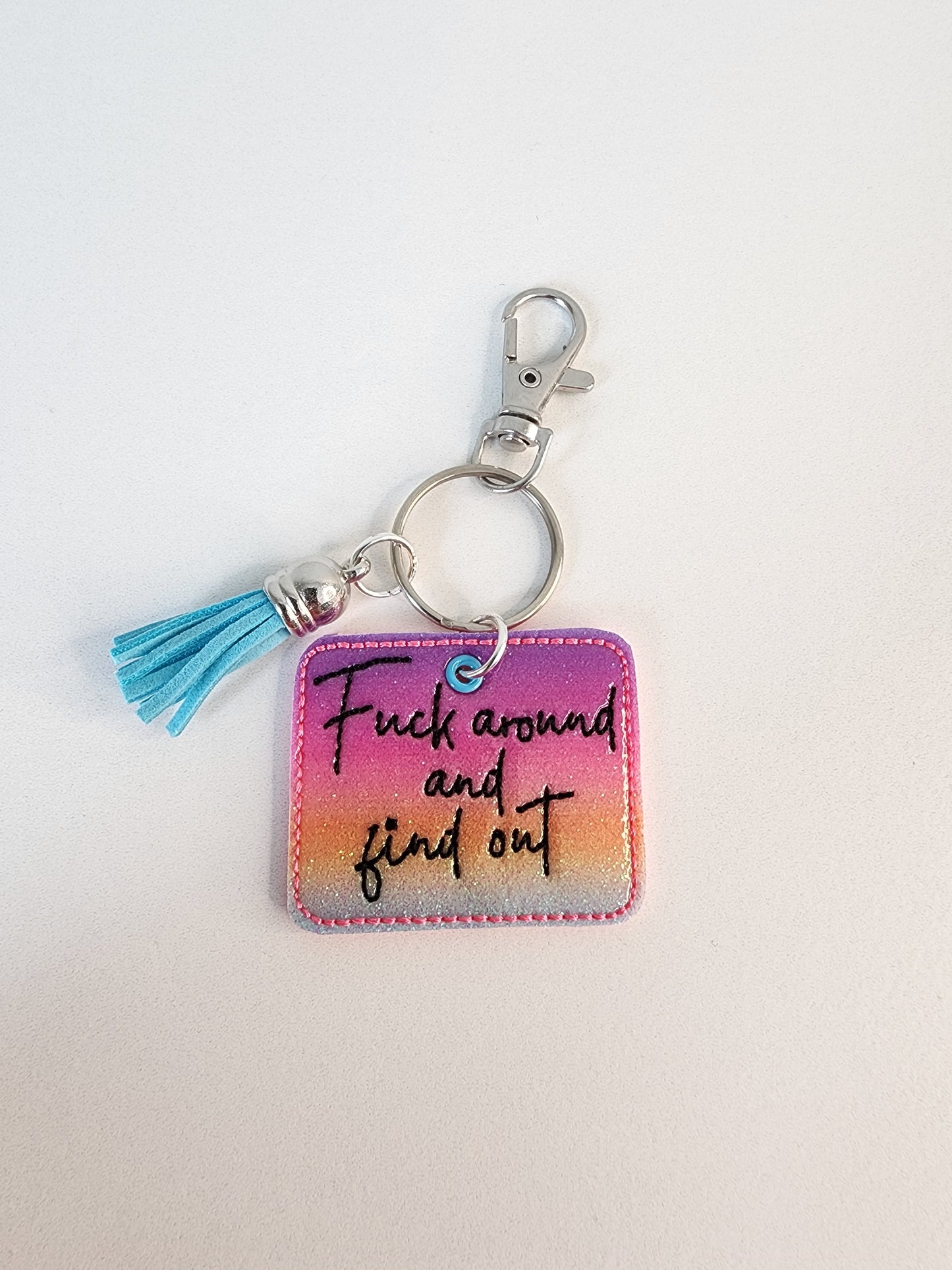 Fu*k Around Keychain