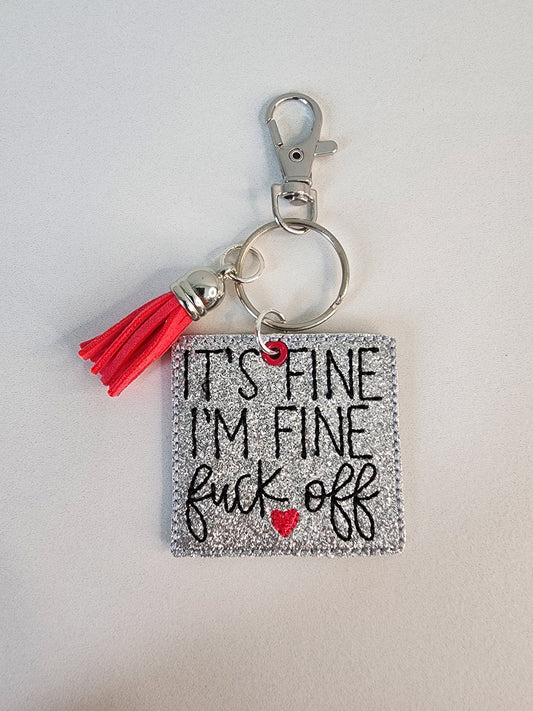 I'm fine Fu*k Off Keychain