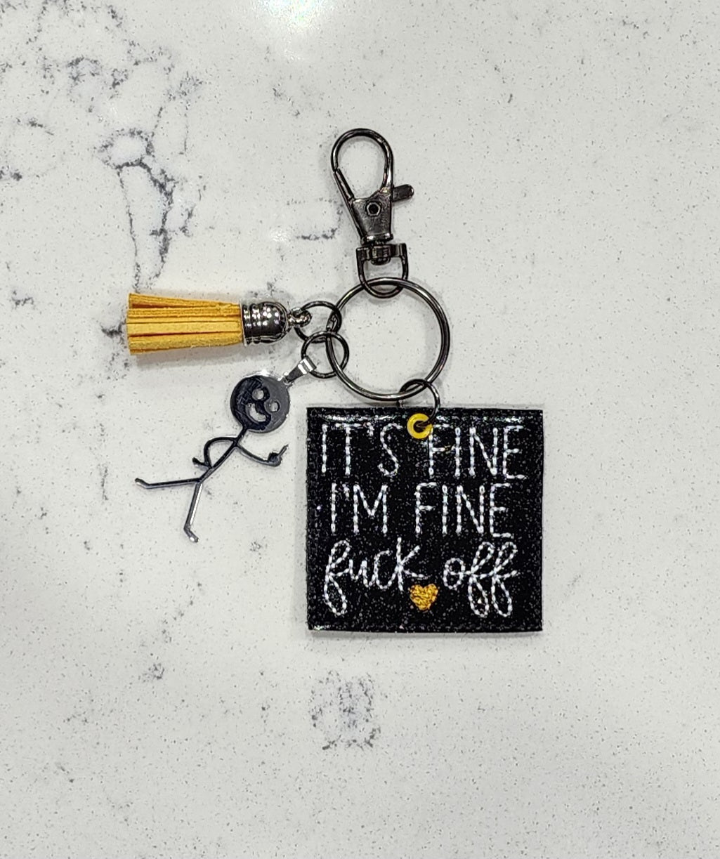 It's Fine Fu*k Off Keychain