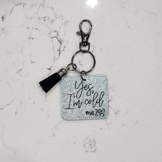 Yes I'm Cold Keychain